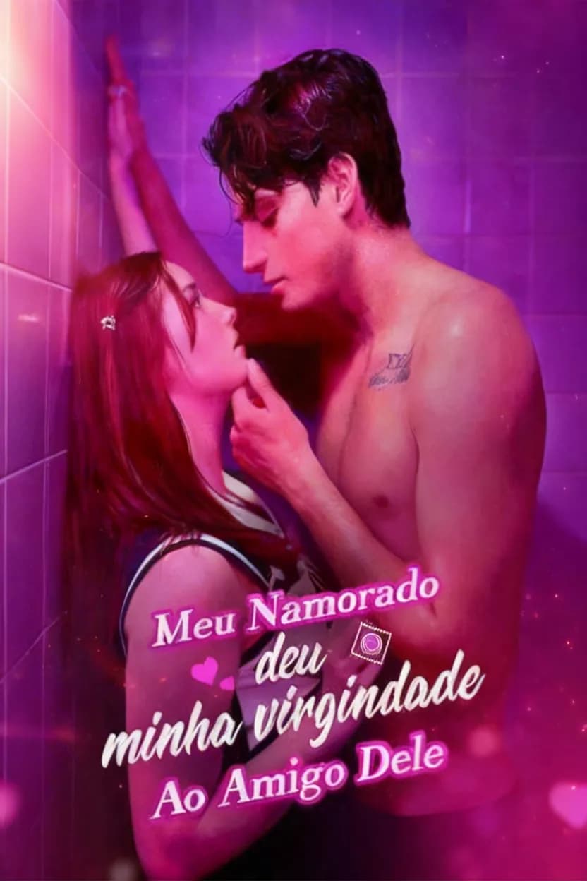 Capa da novela Meu Namorado Deu Minha Virgindade ao Amigo Dele